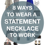 8 outfit ideas for wearing a statement necklace to work