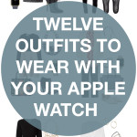 twelve outfits to wear with your Apple Watch
