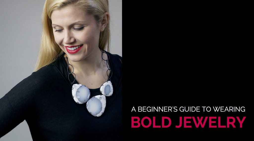 how to wear bold jewelry