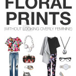 eight ways to wear floral prints (that aren’t overly feminine)