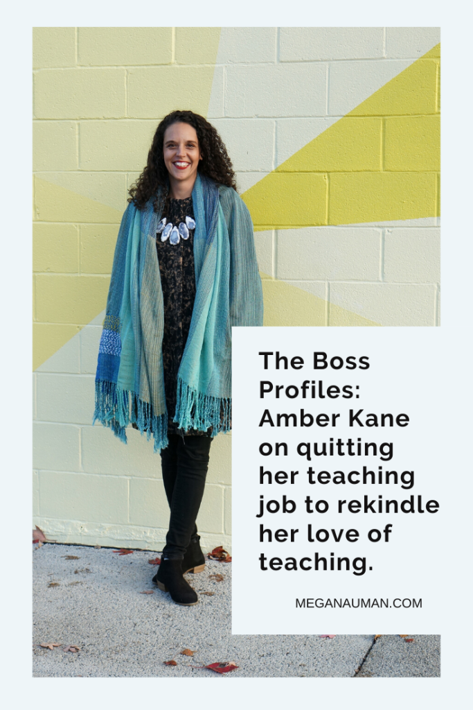 The Boss Profiles: a blog series featuring women entrepreneurs, artists, and creative business owners who make a statement in Megan Auman Jewelry.  This week's profile is Amber Kane, an art teacher turned entrepreneur who quit her teaching job in order to rekindle her love of teaching.