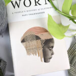 What I’m reading: Worn: A People’s History of Clothing